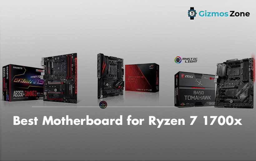 Best Motherboard for Ryzen 7 1700x