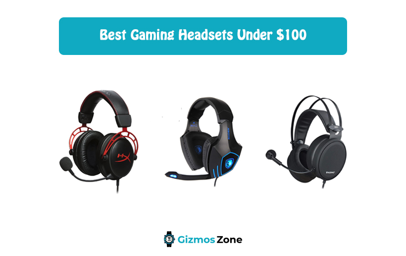 Best Gaming Headsets Under $100