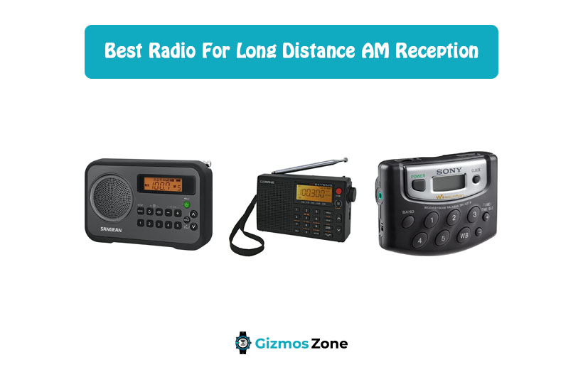 Best Radio For Long Distance AM Reception