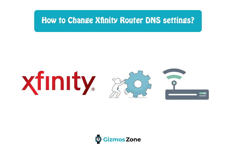 How to Change Xfinity Router DNS settings