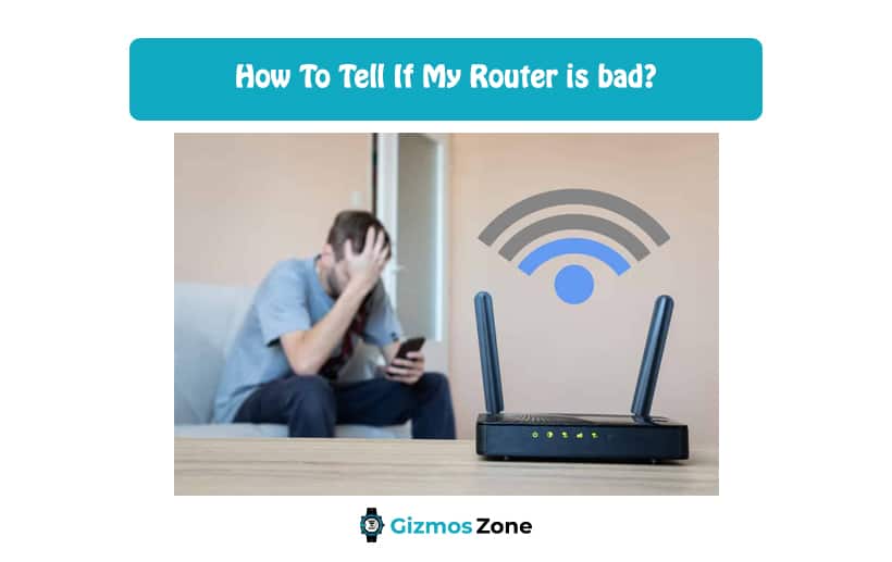 How To Tell If My Router is bad