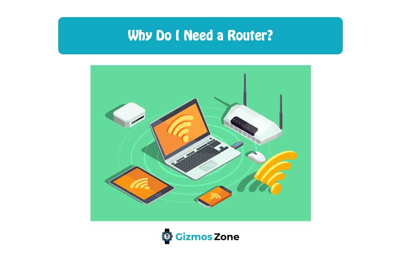 Why Do I Need a Router