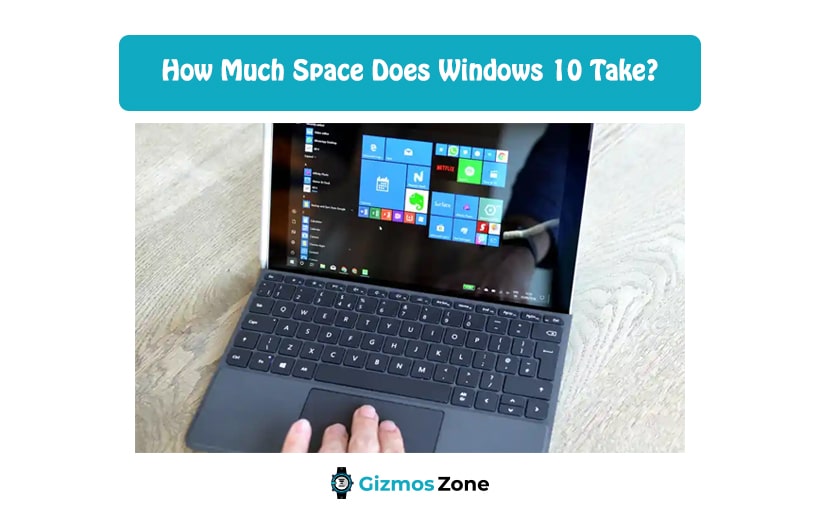 How Much Space Does Windows 10 Take