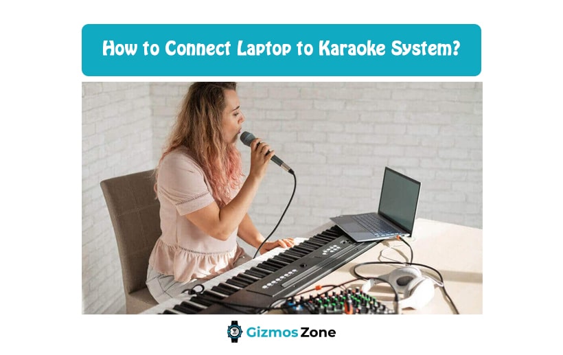 How to Connect Laptop to Karaoke System
