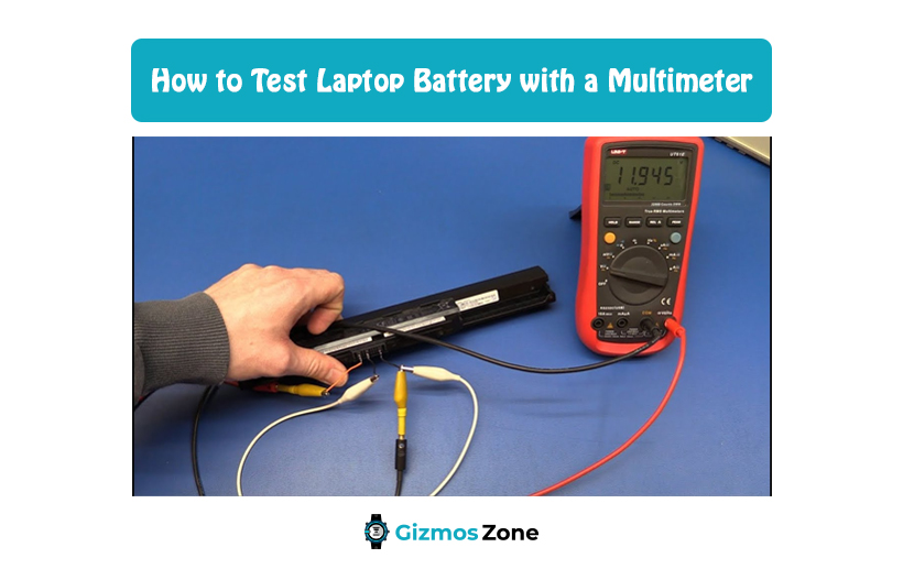 How to Test Laptop Battery with a Multimeter