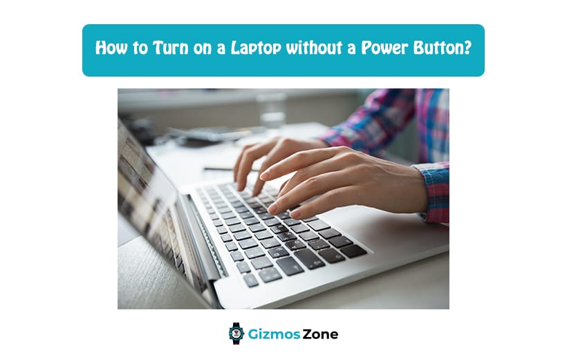 How to Turn on a Laptop without a Power Button