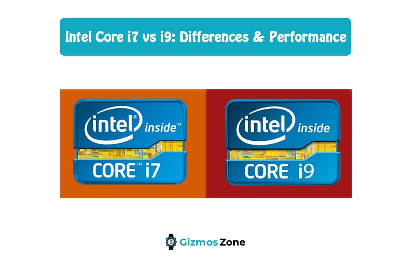 Intel Core i7 vs i9 Differences & Performance