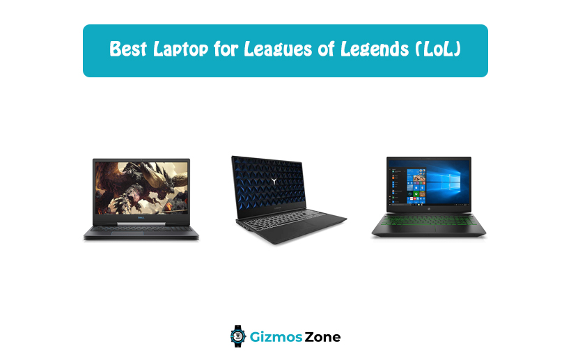 Best Laptop for Leagues of Legends (LoL)