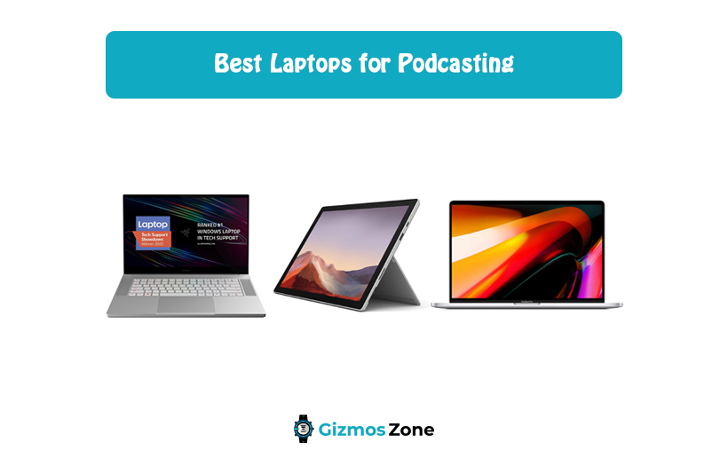 Best Laptops for Podcasting