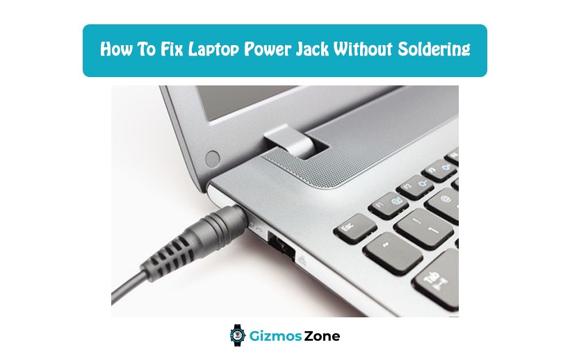 How To Fix Laptop Power Jack Without Soldering