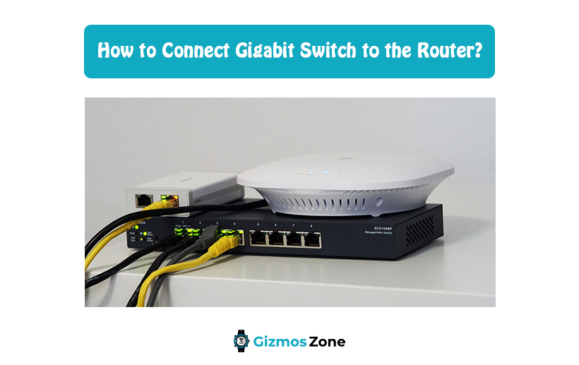 How to Connect Gigabit Switch to the Router?