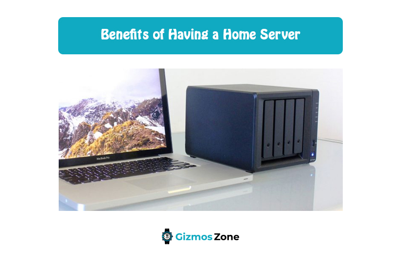 Benefits of Having a Home Server