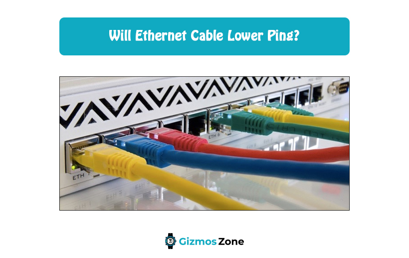 Will Ethernet Cable Lower Ping