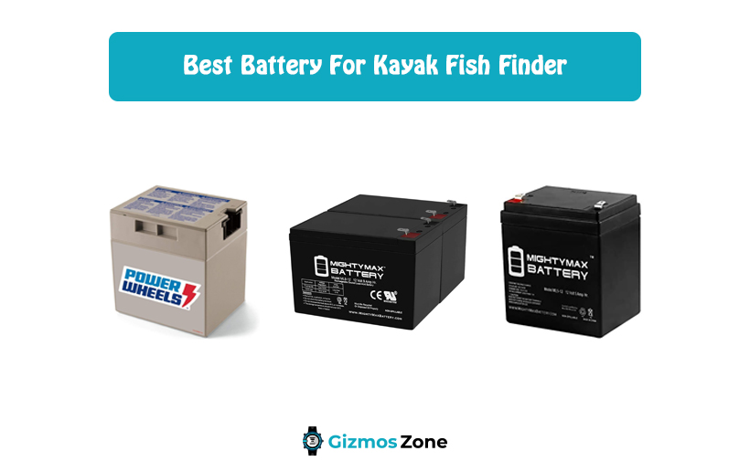 Best Battery For Kayak Fish Finder