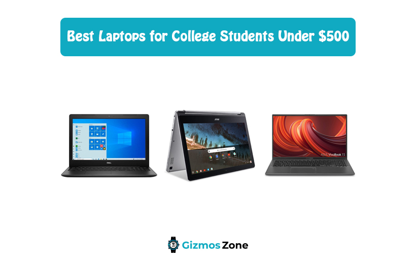 Best Laptops for College Students Under $500