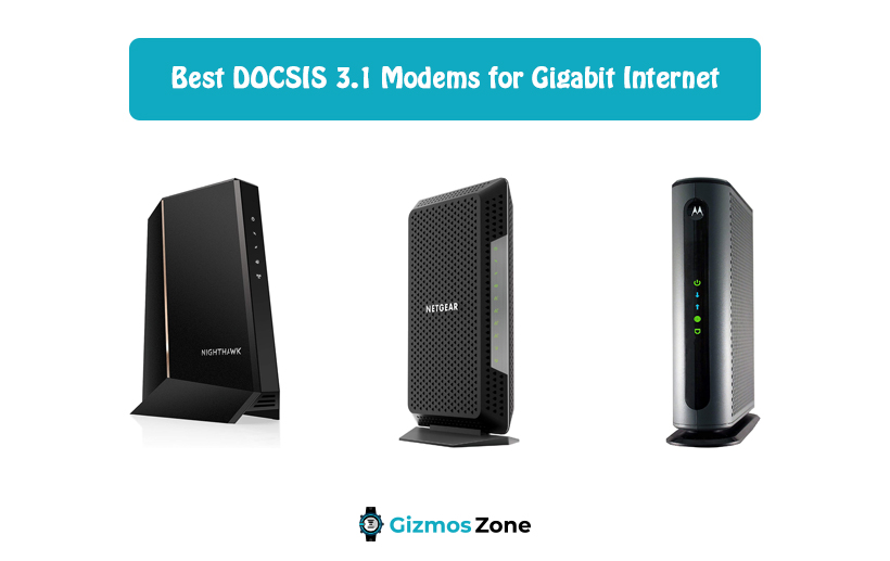 Best DOCSIS 3.1 Modems for Gigabit Internet
