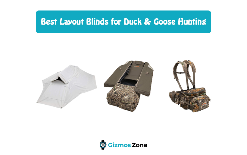 Best Layout Blinds for Duck & Goose Hunting