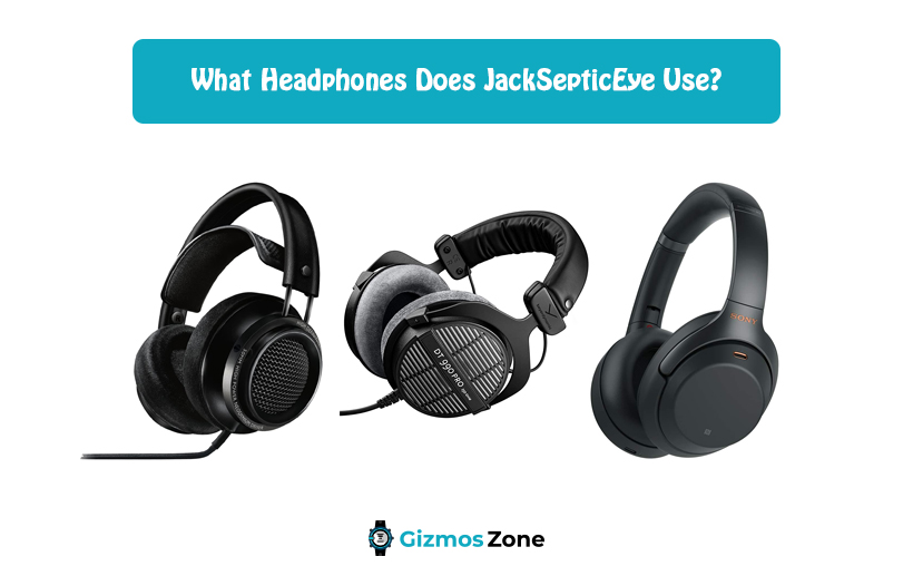 What Headphones Does JackSepticEye Use?